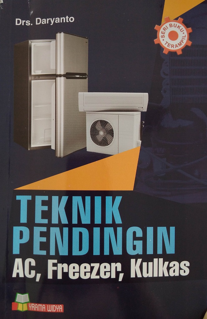 Teknik Pendingin AC, Freezer, dan Kulkas