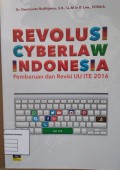 Revolusi Cyberlaw Indonesia : Pembaruan dan Revisi Undang - Undang Informasi dan Transaksi Elektronik 2016