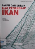 Bahan dan Desain Alat Penangkap Ikan