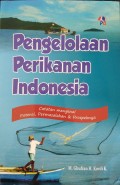 Pengelolaan Perikanan Indonesia : Catatan Mengenai Potensi, Permasalahan, dan Prospeknya