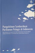 Pengelolaan Sumberdaya Perikanan Pelagis di Indonesia