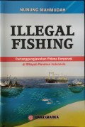 Illegal Fishing : pertanggungjawaban pidana korporasi di wilayah perairan Indonesia