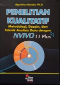 Penelitian Kualitatif : Metodologi, Desain dan Teknik Analisis Data dengan Nvivo 11 Plus