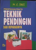 Pengetahuan Praktis : Teknik Pendingin dan Reparasinya