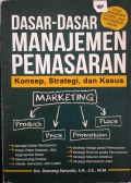 Dasar - dasar Manajemen Pemasaran (Konsep, Strategi, dan Kasus)