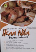 Sukses Budi Daya Ikan Nila Secara Intensif