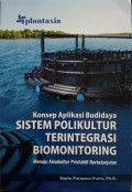 Konsep Aplikasi Budidaya Sistem Polikultur Terintegrasi Biomonitoring ; Menuju Akuakultur Produktif Berkelanjutan