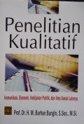 Penelitian Kualitatif : Komunikasi, Ekonomi, Kebijakan Publik, dan Ilmu Sosial Lainnya