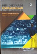 Pendidikan Kewirausahaan di Perguruan Tinggi (Strategi Sukses Membangun Karakter dan Kelola Usaha)