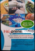 Fishpreneurship : Variasi Olahan Produk Perikanan Skala Industri dan Rumah Tangga