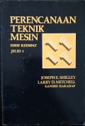 Perencanaan Teknik Mesin Edisi Keempat Jilid I
